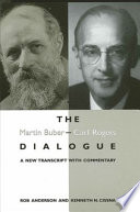 The Martin Buber-Carl Rogers dialogue : a new transcript with commentary /