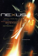 Nexus : small worlds and the groundbreaking science of networks /