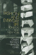 Fashion and everyday life : London and New York /