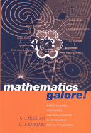 Mathematics galore! : Masterclasses, workshops, and team projects in mathematics and its applications /