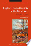 English landed society in the Great War : defending the realm /