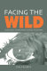 Facing the wild : ecotourism, conservation, and animal encounters /