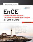 Encase computer forensics : the official ENCE : Encase certified examiner study guide /