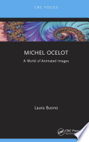 Michel Ocelot : a world of animated images /
