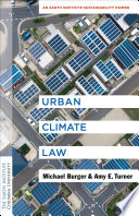 Urban Climate Law : An Earth Institute Sustainability Primer /