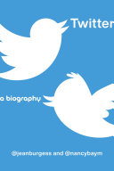 Twitter : a biography /