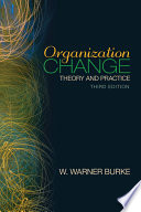Organization change : theory and practice /