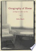 Geography of home : writings on where we live /