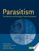 Parasitism : the diversity and ecology of animal parasites /