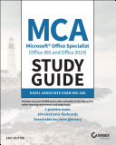 MCA microsoft office specialist (office 365 and office 2019) study guide : excel associate exam MO-200 /