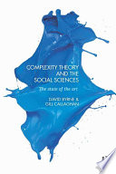 Complexity theory and the social sciences : the state of the art /