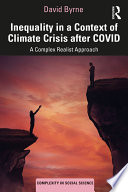 Inequality in a context of climate crisis after COVID : a complex realist approach /