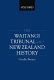 The Waitangi Tribunal and New Zealand history /