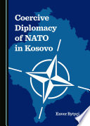 Coercive diplomacy of NATO in Kosovo /