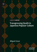 Transgressing death in Japanese popular culture /
