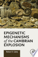 Epigenetic mechanisms of the Cambrian explosion /