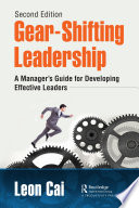 Gear-shifting leadership : a manager's guide for developing effective leaders /