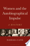 Women and the autobiographical impulse : a history /