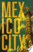 Mexico City : cradle of empires /