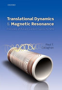 Translational dynamics and magnetic resonance : principles of pulsed gradient spin echo NMR /