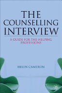 The counselling interview : a guide for the helping professions /