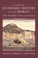 A concise economic history of the world : from Paleolithic times to the present.