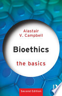 Bioethics : the basics /