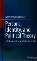 Persons, identity, and political theory : a defense of Rawlsian political identity /