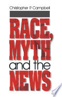 Race, myth and the news /