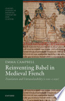 Reinventing Babel in Medieval French : Translation and Untranslatability (C. 1120-C. 1250) /