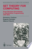 Set theory for computing : from decision procedures to declarative programming with sets /