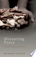 Measuring peace : principles, practices, and politics /