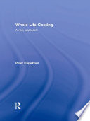 Whole life costing : a new approach /