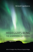Heidegger's being : the shimmering unfolding /