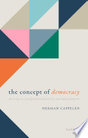The Concept of Democracy : An Essay on Conceptual Amelioration and Abandonment /