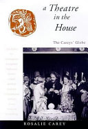 A theatre in the house : the Careys' Globe /
