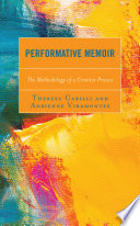 Performative Memoir : The Methodology of a Creative Process.