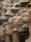 Media and participation : a site of ideological-democratic struggle /