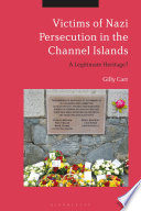 Victims of Nazi Persecution in the Channel Islands /
