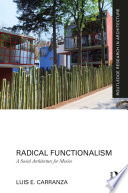 Radical functionalism : a social architecture for Mexico /