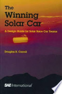 The winning solar car : a design guide for solar race car teams /