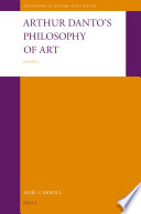 Arthur Danto's philosophy of art : essays /