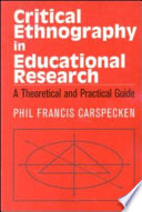 Critical ethnography in educational research : a theoretical and practical guide /