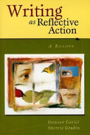 Writing as reflective action : a reader /
