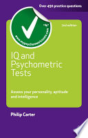 IQ and psychometric tests : assess your personality, aptitude and intelligence /
