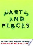 Parts and places : the structures of spatial representation /