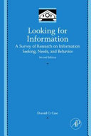 Looking for information : a survey of research on information seeking, needs, and behavior /