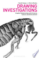 Drawing investigations : graphic relationships with science, culture and environment /