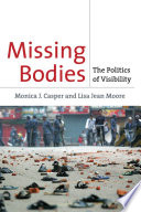 Missing bodies : the politics of visibility /