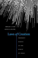 Laws of creation : property rights in the world of ideas /